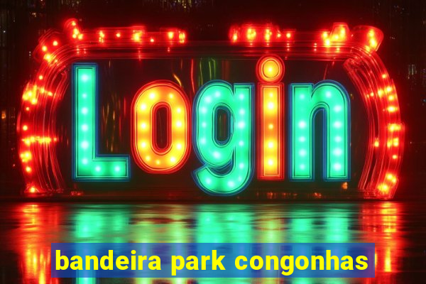 bandeira park congonhas